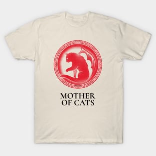 Mother Of Cats - Game Of Thrones V2 T-Shirt